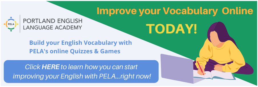 Click here to learn how you can start improving your English with PELA right now!